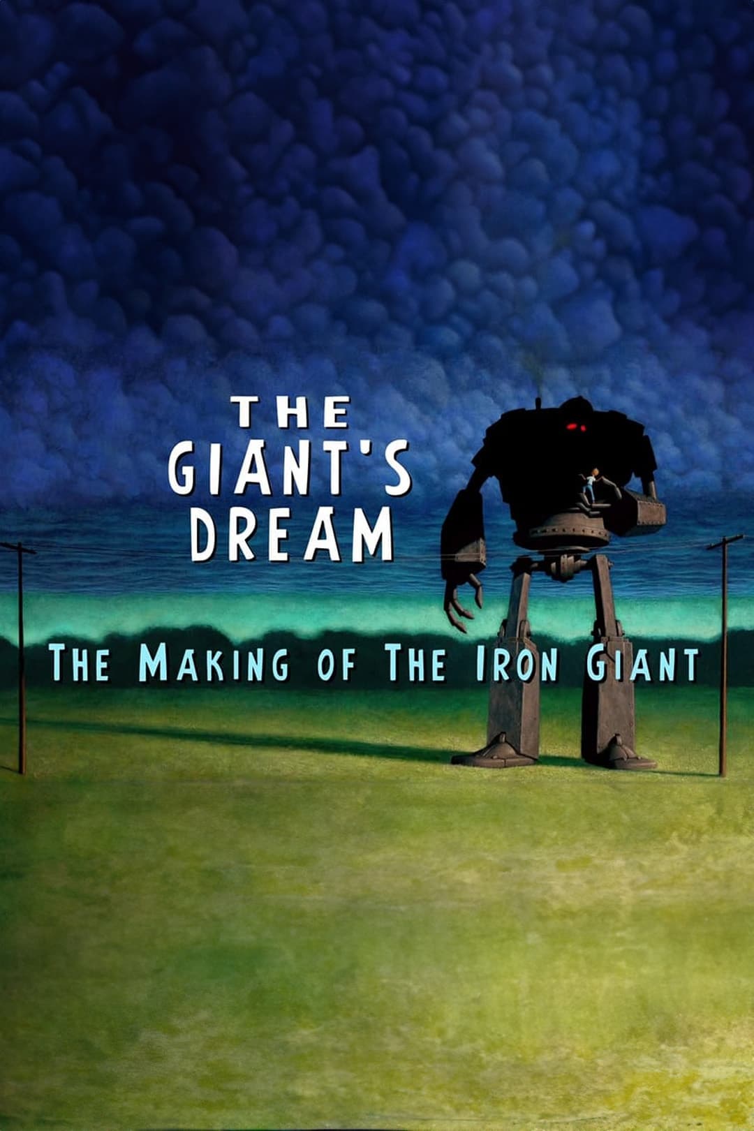 Постер The Giant's Dream: The Making of the Iron Giant
